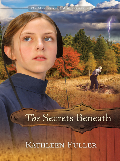 Title details for The Secrets Beneath by Kathleen Fuller - Wait list